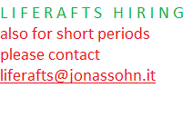 L I F E R A F T S   H I R I N G   also for short periods please contact liferafts@jonassohn.it